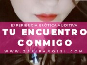 DISFRUTA ESTA EXPERIENCIA ER&Oacute;TICA AUDITIVA | TU ENCUENTRO CONMIGO | ASMR PORN AUDIO | ARGENTINA